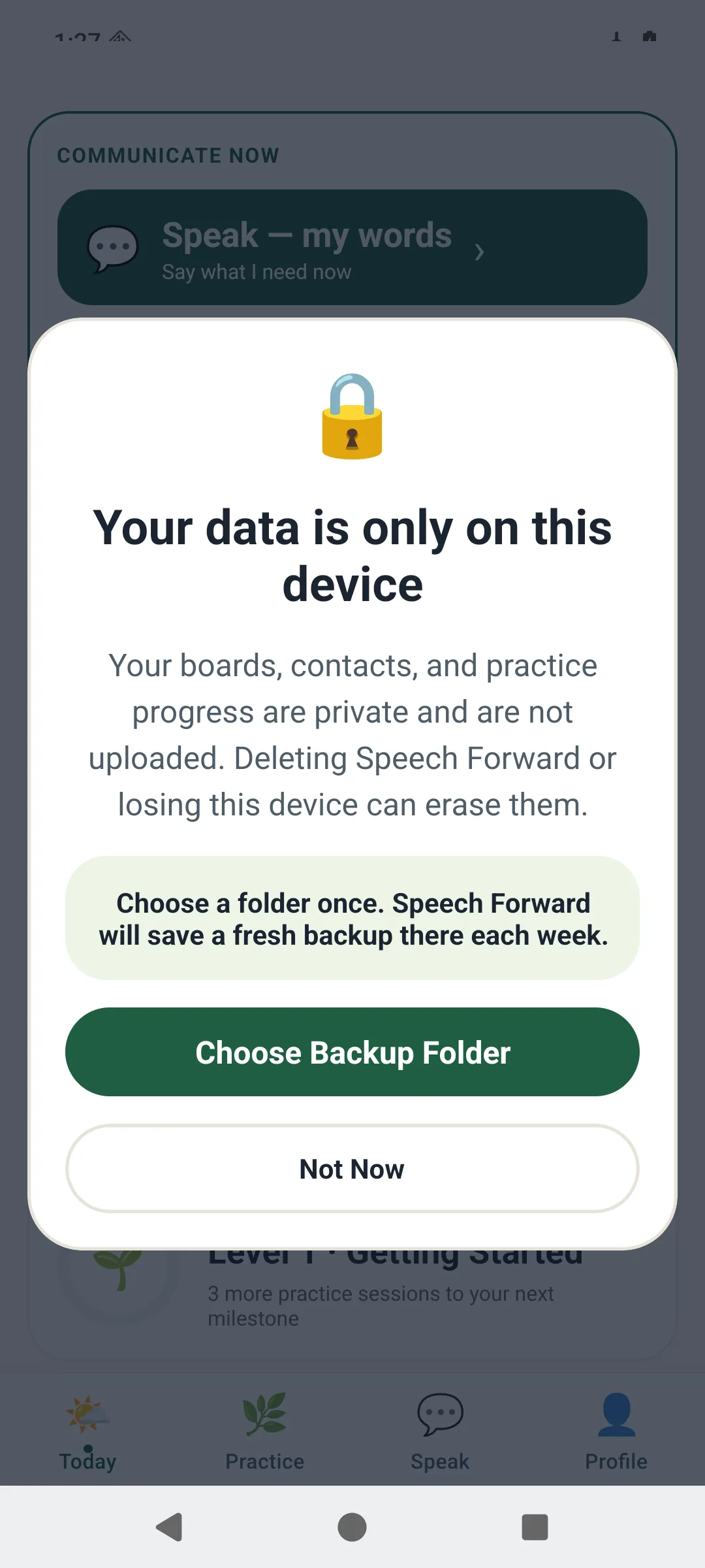 Speech Forward first-run notice explaining that boards, contacts, and practice progress stay only on this device, with a choose backup folder button.
