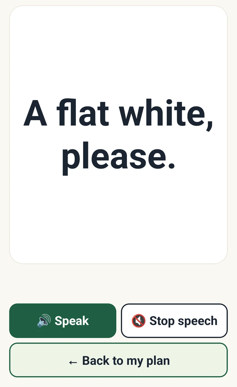 Speech Forward Show screen with the phrase A flat white, please. in large type, and Speak, Stop speech and Back to my plan buttons below.